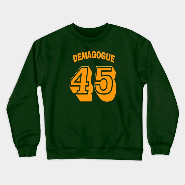 Demagogue 45 - Back Crewneck Sweatshirt by SubversiveWare